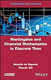 Martingales and Financial Mathematics in Discrete Time (English Edition)