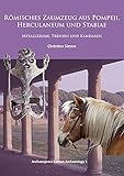 Roemisches Zaumzeug aus Pompeji, Herculaneum und Stabiae: Metallzaume, Trensen und Kandaren...
